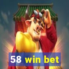 58 win bet